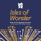 Isles of Wonder: Music For the Opening Ceremony of the London 2012 Olympic Games