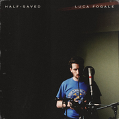 Luca Fogale: Half-Saved