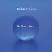 MUSIC FOR "THE MIRACLE PLANET" NHK特集「地球大紀行」オリジナル・サウンドトラックより