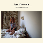Jess Cornelius: Nothing Is Lost