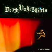 Death Valley Girls: I Am a Wave