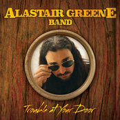 Alastair Greene Band: Trouble at Your Door