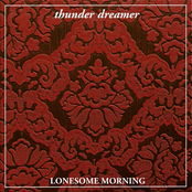 Thunder Dreamer: Lonesome Morning