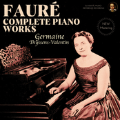 Fauré: Complete Piano Works by Germaine Thyssens-Valentin