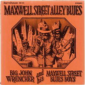 Big John Wrencher And His Maxwell Street Blues Boys