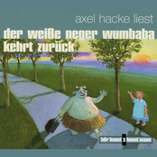 Axel Hacke – Der weiße Neger Wumbaba kehrt zurück