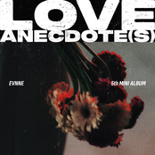 Evnne: LOVE ANECDOTE(S)