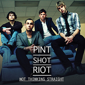 Not Thinking Straight by Pint Shot Riot