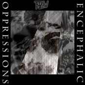 Encephalic Oppressions