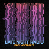 Late Night Radio: Back Around