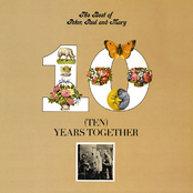 Ten Years Together: The Best of Peter, Paul & Mary