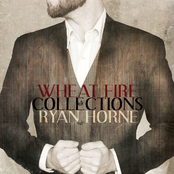 Ryan Horne: Wheat Fire Collections