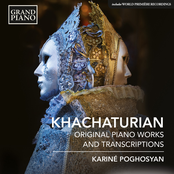 Karine Poghosyan: Khachaturian: Original Piano Works & Transcriptions