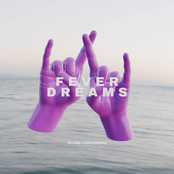 Fever Dreams