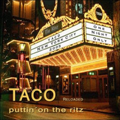 Taco: Puttin on the Ritz