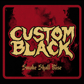 Custom Black: Smoke Shall Rise