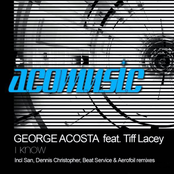 I Know (beat Service Proglifting Remix) by George Acosta Feat. Tiff Lacey