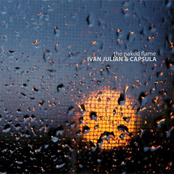 Ivan Julian & Capsula: The Naked Flame