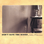 Don't Save the Kisses