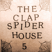 The Clap: Spider House 5