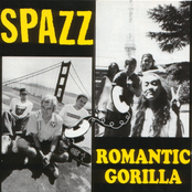 Spazz/Romantic Gorilla Split
