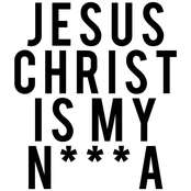 Jesus Christ is My Nigga