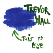 Trevor Hall: This Is Blue