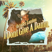 October London: I Dont Give a Damn.
