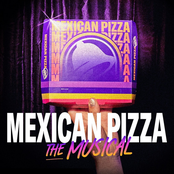 Taco Bell’s Mexican Pizza: The Musical (Original Cast Recording)