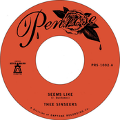 Thee Sinseers: Seems Like