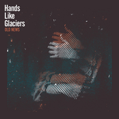 Old News: Hands Like Glaciers