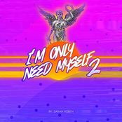 I Only Need Myself 2