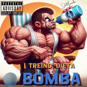 Treino, Dieta e Bomba