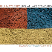 Bill Mays Trio: Live at Jazz Standard