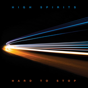 High Spirits: Hard to Stop