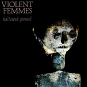 Hallowed Ground by Violent Femmes