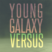 Young Galaxy Versus