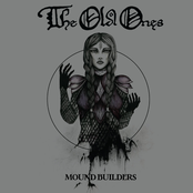 The Old Ones: Mound Builders