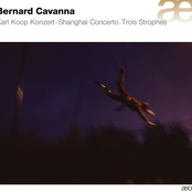 Cavanna: Karl Koop Konzert / Shanghai Concerto / Trois Strophes