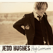 Jedd Hughes: High Lonesome