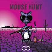 Eminence Ensemble: Mouse Hunt