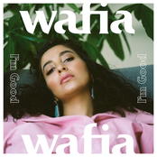 Wafia: I'm Good