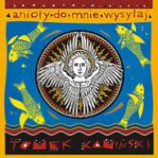 Anioły do mnie wysyłaj