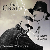 Jahni Denver: The Craft (feat. Bizzy Bone)
