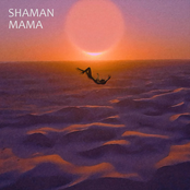 Shaman Mama