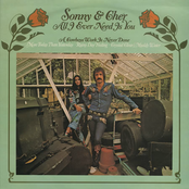 I Love What You Did With The Love I Gave You by Sonny & Cher