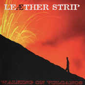 Walking On Volcanos by Leæther Strip