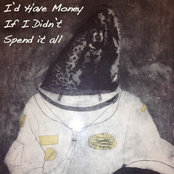 I'd Have More Money If I Didn't Spend It All