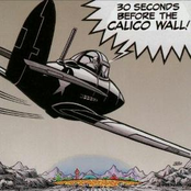 30 Seconds Before the Calico Wall