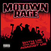 Motown Rage: With us or Against us